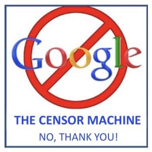 Censor Free Social Media - The Google censor machine